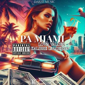 Pa Miami (feat. Lowa Valdés)