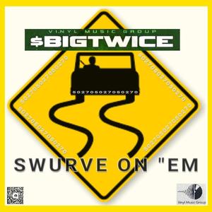 SWURVE ON 'EM (Explicit)