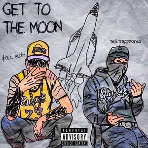 Get To The Moon (feat. Telli.Trapphones) (Explicit)
