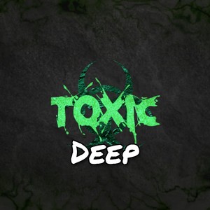 Toxic Deep