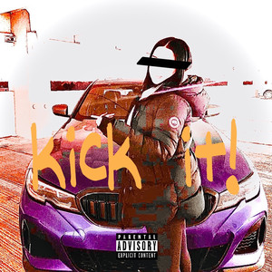 Kick It (Explicit)