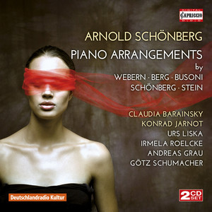 Schoenberg, A.: Piano Arrangements (Barainsky, Jarnot, Liska, Roelcke, GrauSchumacher Piano Duo)