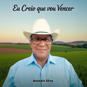 Eu Creio que Vou Vencer