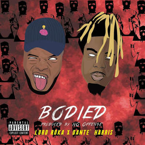 Bodied (feat. Dante Harris) [Explicit]