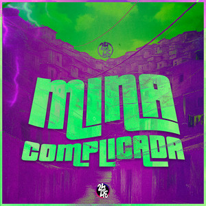 Mina Complicada (Explicit)