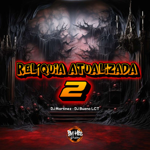 Relíquia Atualizada 2 (Explicit)