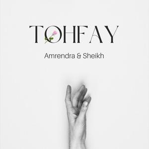 Tohfay (feat. Sheikh)