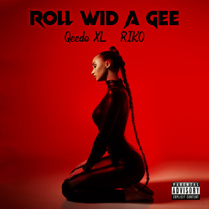 Roll Wid a Gee (Explicit)