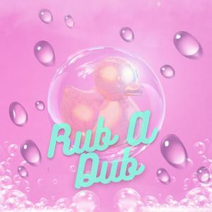 Rub A Dub (Explicit)