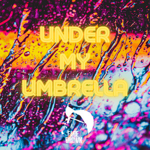 Under My Umbrella (Explicit)
