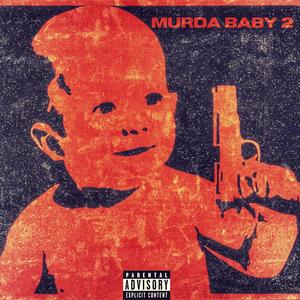 MURDA BABY 2 (feat. Yuvie) [Explicit]