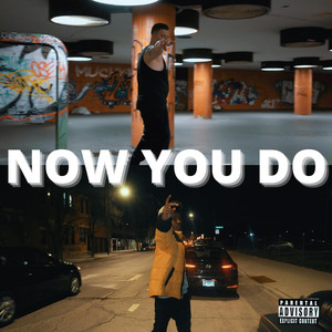 Now You Do (Explicit)