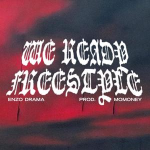 We Ready Freestyle (Explicit)