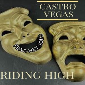 RIDING HIGH (feat. hey solo) [Explicit]