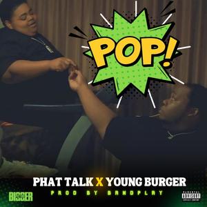 Pop (feat. Young Burger) (Explicit)