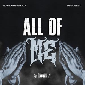 All Of Me(feat. BsgDeebo)