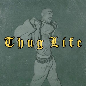 Thug Life (Explicit)