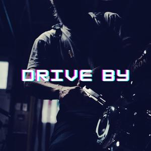 Drive By