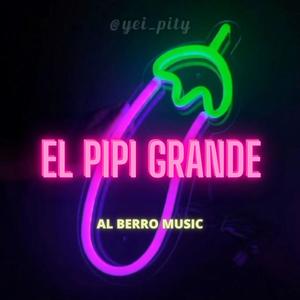 El pipi grande (feat. Yei pity) (Explicit)