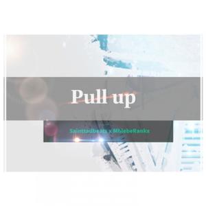 Pull up (feat. MhlebeRankx) (Explicit)