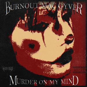 MURDER ON MY MIND (Explicit)