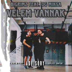 Velem Vannak (feat. Og Miksa) [Explicit]