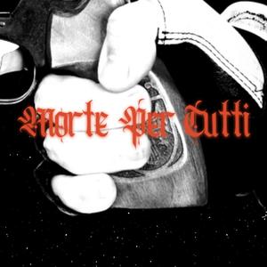 Morte Per Tutti (Explicit)