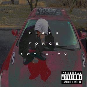 Black Force Activity (Explicit)