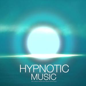 Hypnotic Music with Nature Sounds and Natural White Noise. Natural Sounds of Nature for an Out of Bo