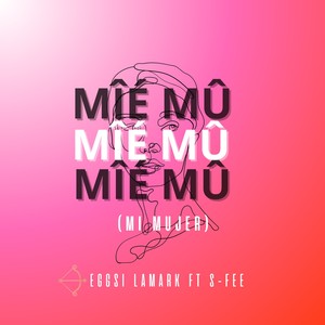 MI MUJER (MÎÉ MÛ)