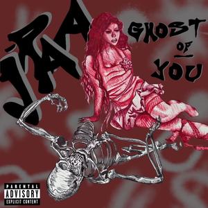 ghost of you. (Explicit)