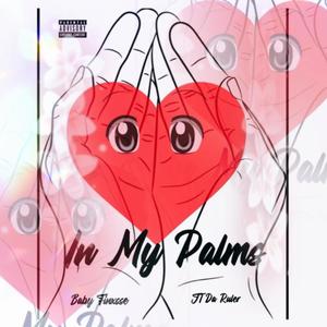 In My Palms (Explicit)