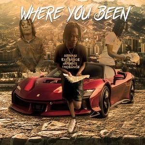 WHERE YOU BEEN (Explicit)