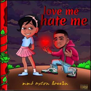 Ree2n love me hate me (Explicit)