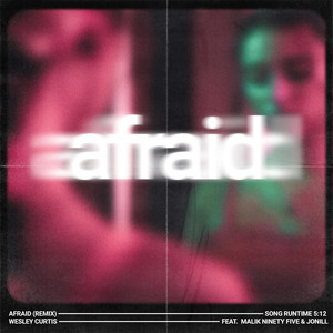 Afraid - Remix (feat. JONILL & Malik Ninety Five)