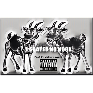 2 Goated No Hook (Explicit)