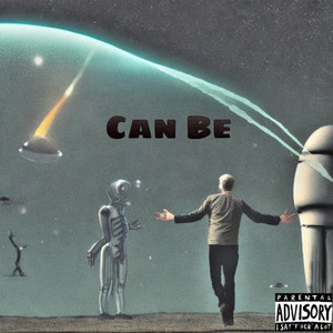 Can Be (Explicit)