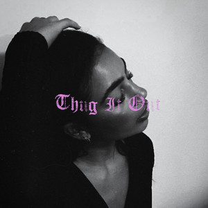 Thug It Out (Explicit)