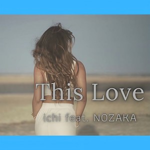 This Love(feat. NOZAKA)