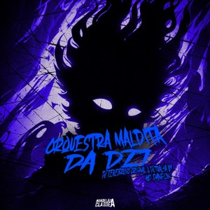 Orquestra Maldita da Dz7 (Explicit)