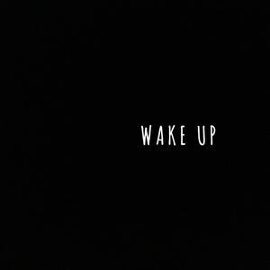 Wake Up (Explicit)