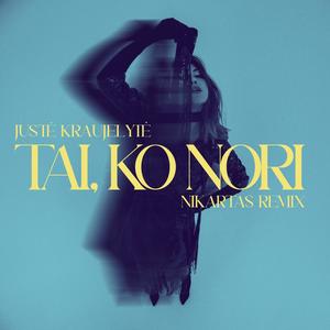 Tai, Ko Nori (Nikartas Remix)