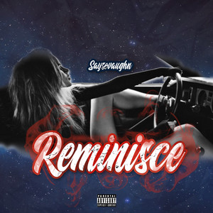 Reminisce (Explicit)