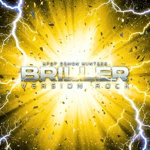 Briller / Golden (KPop Demon Hunters|Version Rock)
