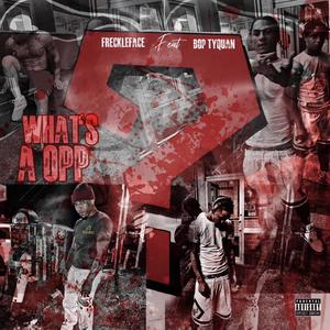 Whats a opp (feat. Bop tyquan) (Explicit)