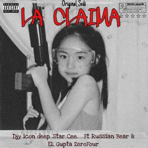 La claim'a (feat. Djy Icon deep, Star Cee, RussianBear & EL Gupta ZeroFour)