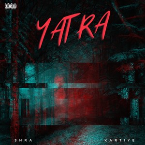 Yatra (Explicit)