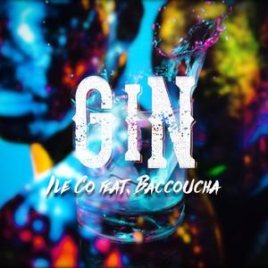 Gin (feat. Baccoucha)