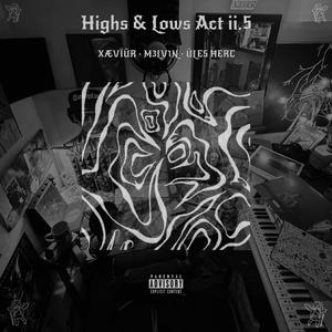 Highs & Lows Act ii.5 (Explicit)