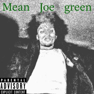 Mean Joe Green (Explicit)